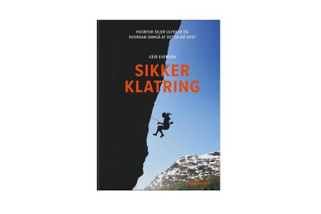 Sikker klatring av Geir Evensen på Fri Flyt forlag - den store guiden til sikkerhet for klatrere! Forsidefoto har forfatteren selv tatt på Beachen i Stryn